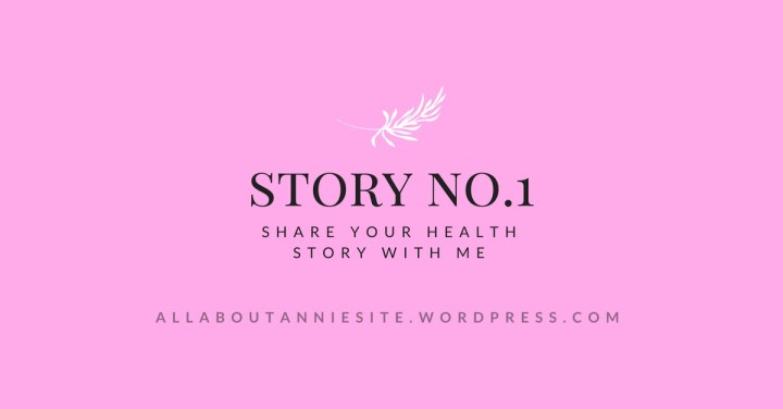 SHARE YOUR STORY –&nbsp;NO.1